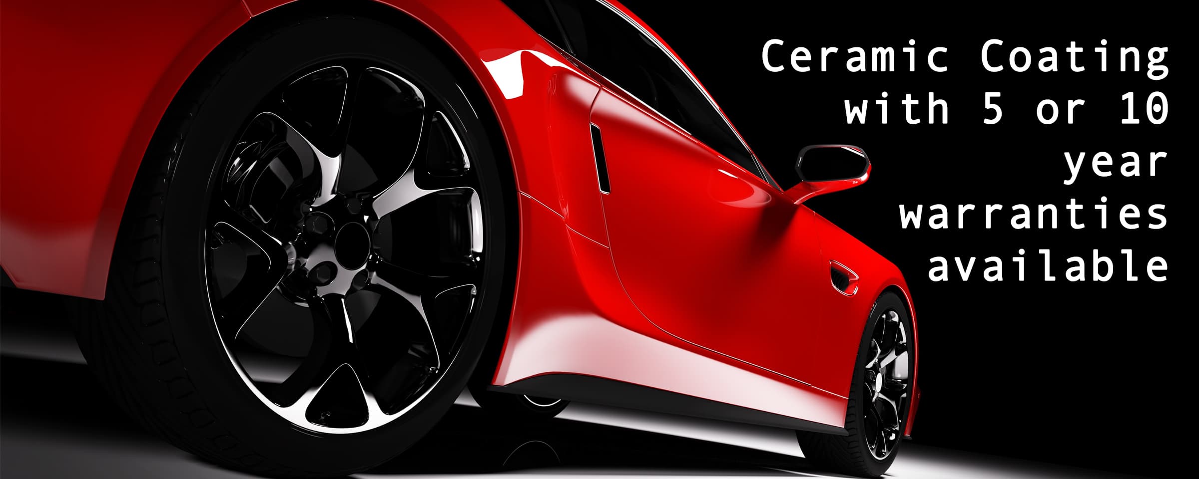 Almost Perfect offers 5 and 10 year warranties on all ceramic coating applications.